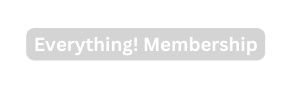 Everything Membership